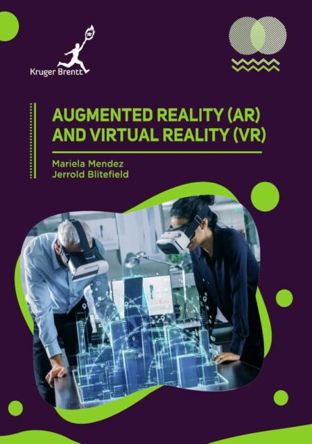 Augmented Reality (AR) and Virtual Reality (VR)