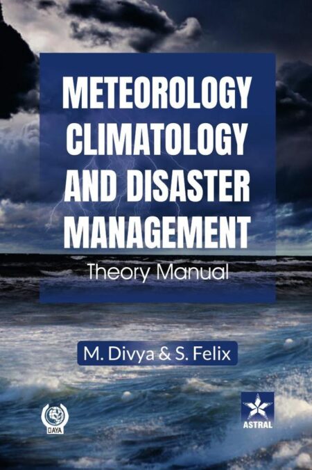 Meteorology, Climatology and Disaster Management: Theory Manual