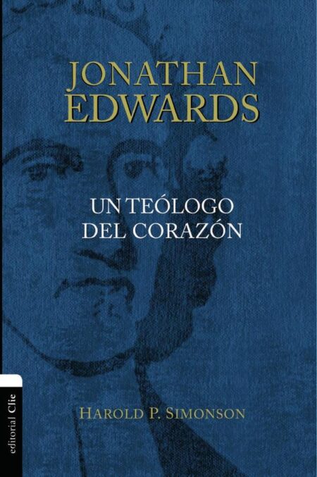 Jonathan Edwards:Un teólogo del corazón