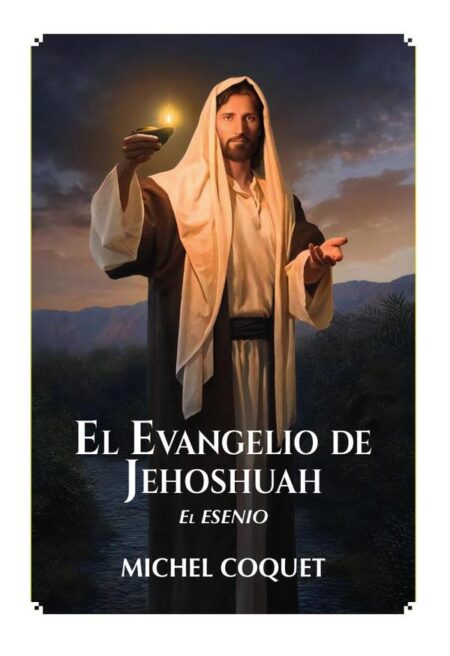 El Evangelio De Jehoshua, El Esenio
