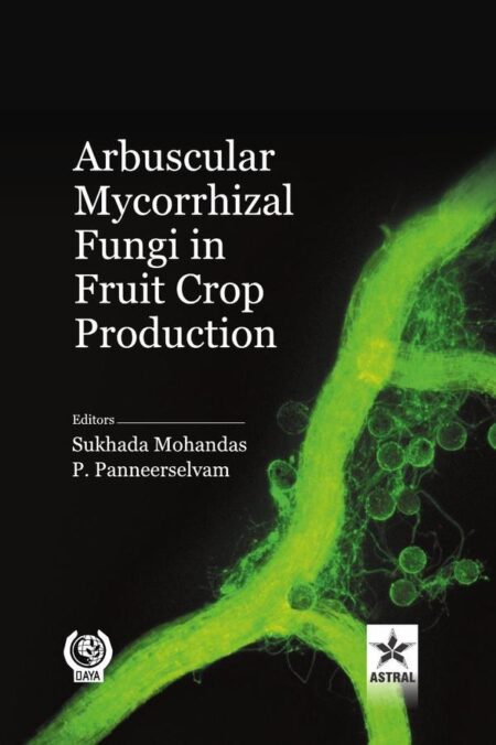 Arbuscular Mycorrhizal Fungi in Fruit Crop Production