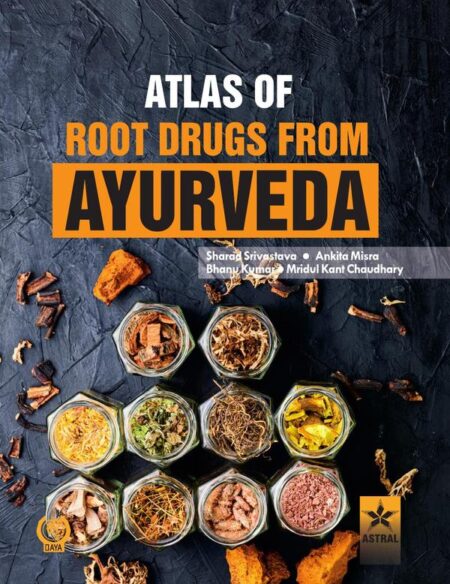 Atlas of Root Drugs from Ayurveda