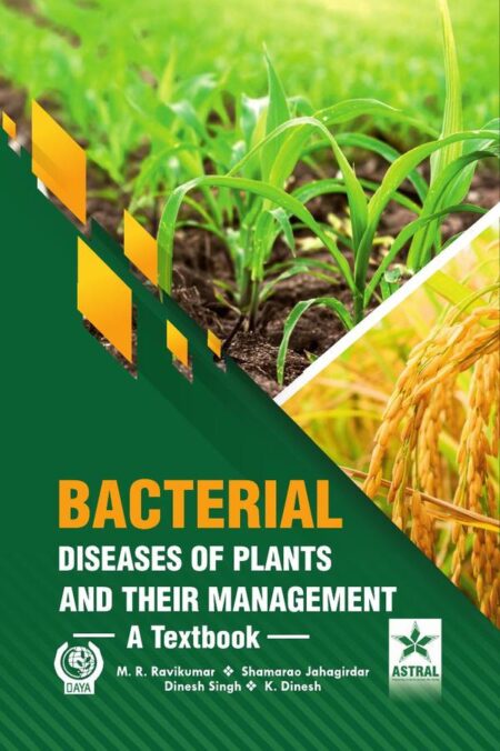 Bacterial Diseases of Plants and their Management