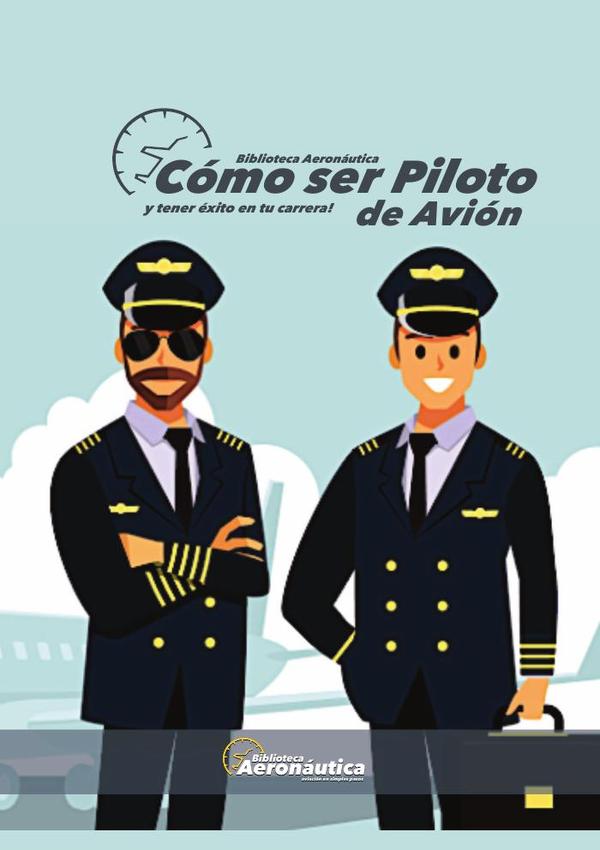 Como ser piloto de avión:y tener éxito en tu carrera