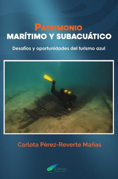 Patrimonio marítimo y subacuático:Desafíos y oportunidades del turismo azul