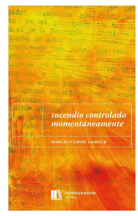 Incendio controlado momentáneamente