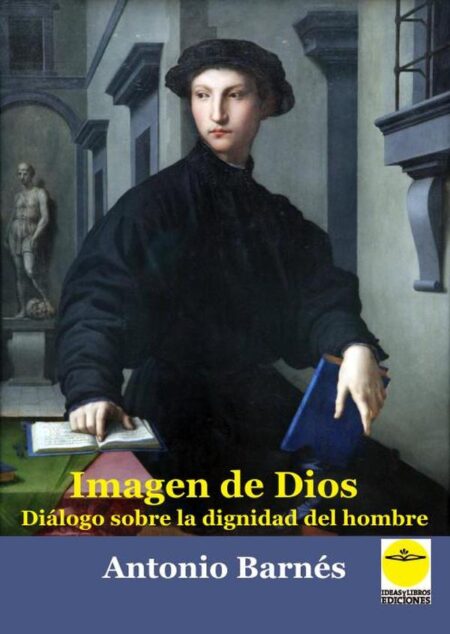 Imagen de Dios. Diálogo sobre la dignidad del hombre