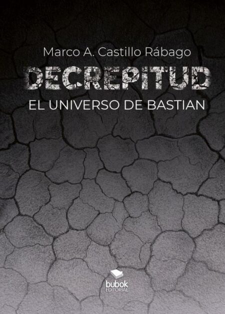 Decrepitud:El universo de Bastian