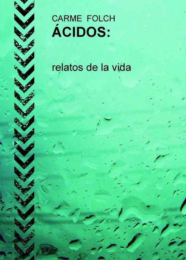 ÁCIDOS, relatos de la vida
