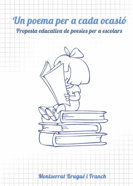 Un poema per a cada ocasió. Proposta educativa de poesies per a escolars.