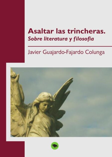 Asaltar las trincheras. Sobre literatura y filosofía