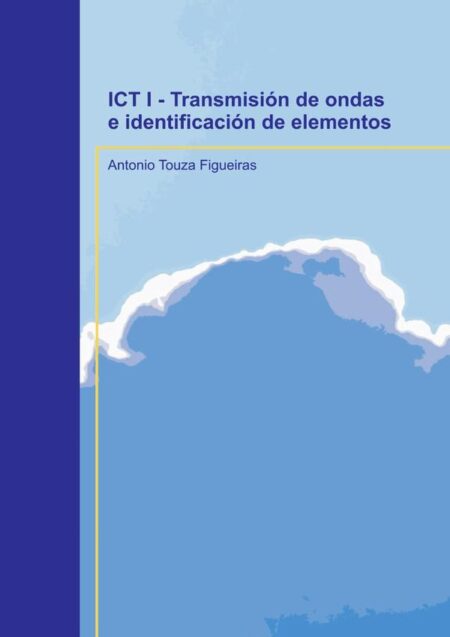ICT I - Transmisión de ondas e identificación de elementos