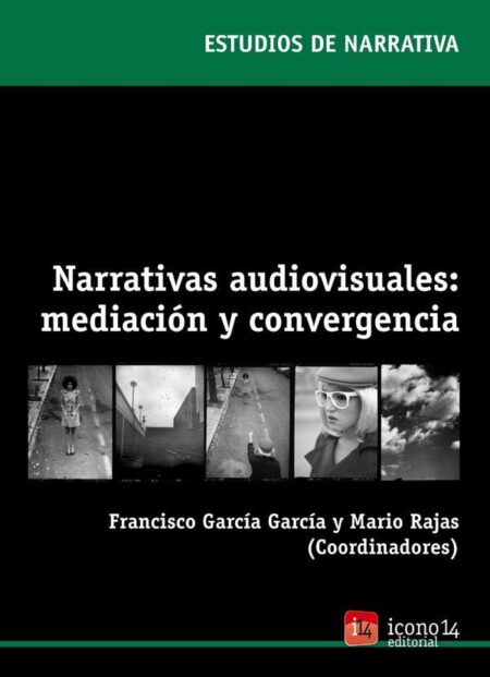 Narrativas audiovisuales: mediación y convergencia