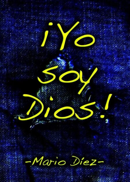 ¡Yo soy Dios!