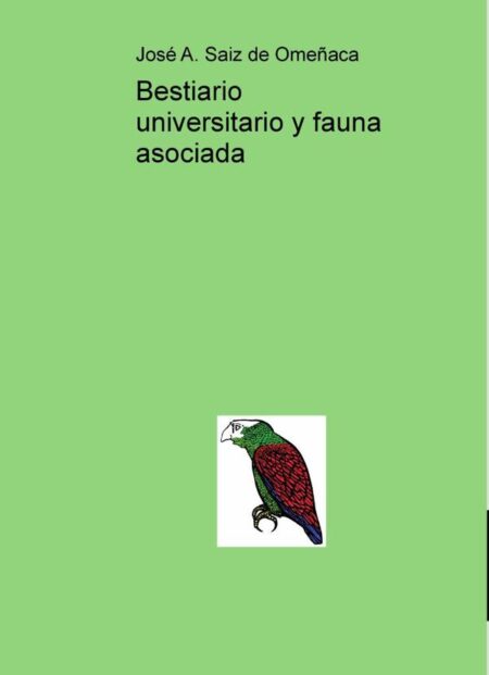 Bestiario universitario y fauna asociada