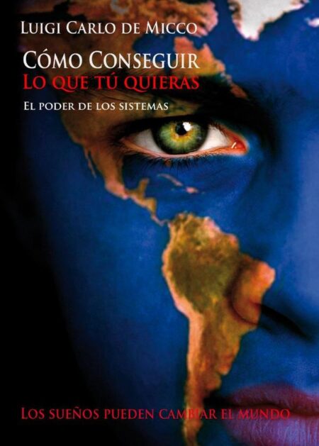 Cómo conseguir lo que tú quieras