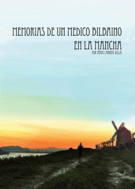 Memorias de un médico bilbaino en La Mancha