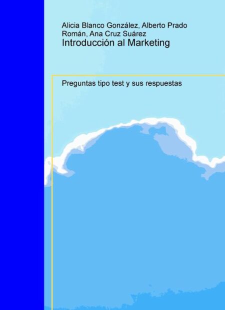 Introducción al Marketing. Preguntas tipo test y sus respuestas