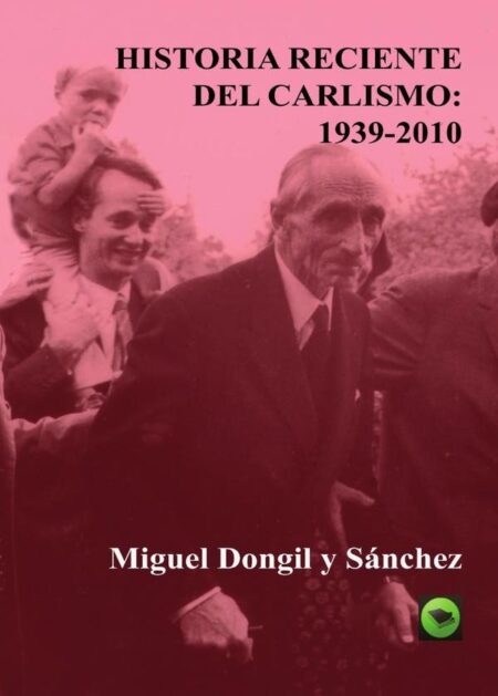 Historia Reciente del Carlismo: 1939-2010