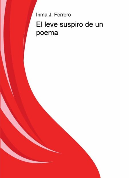 El leve suspiro de un poema