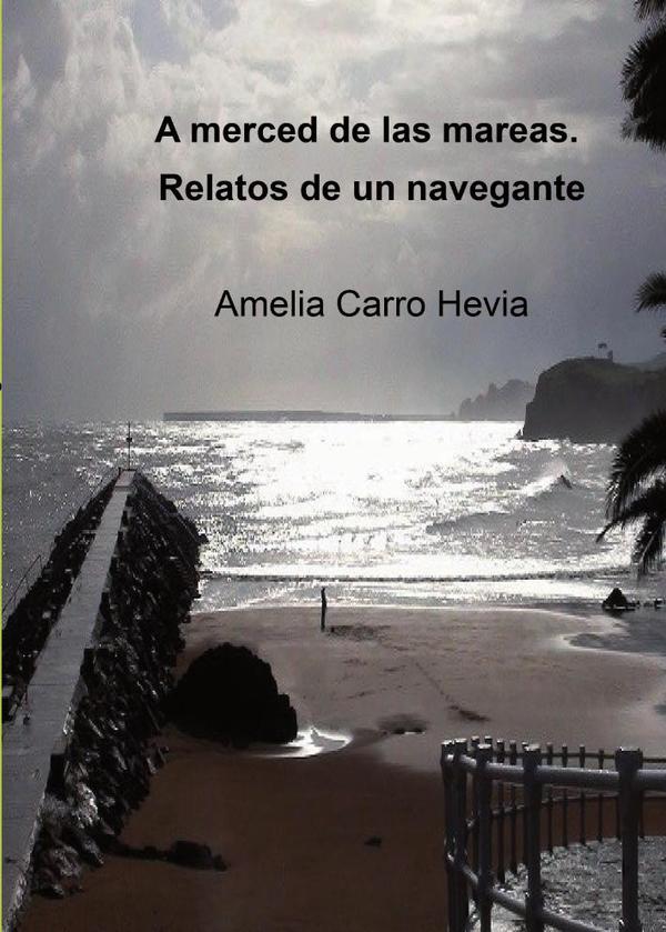 A merced de las mareas. Relatos de un navegante