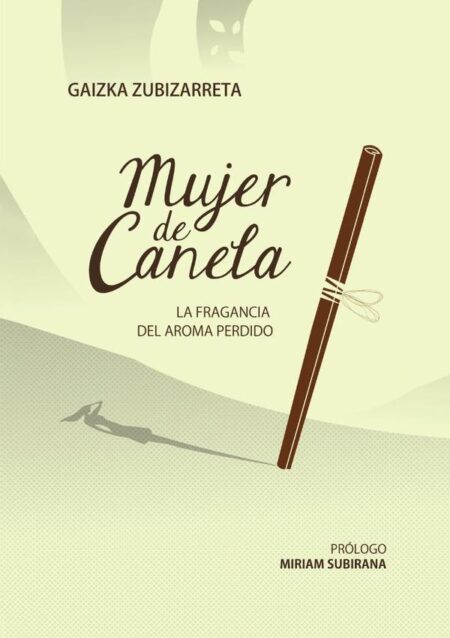 Mujer de canela; la fragancia del aroma perdido