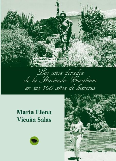 Los años dorados de la Hacienda Bucalemu en sus 400 años de historia