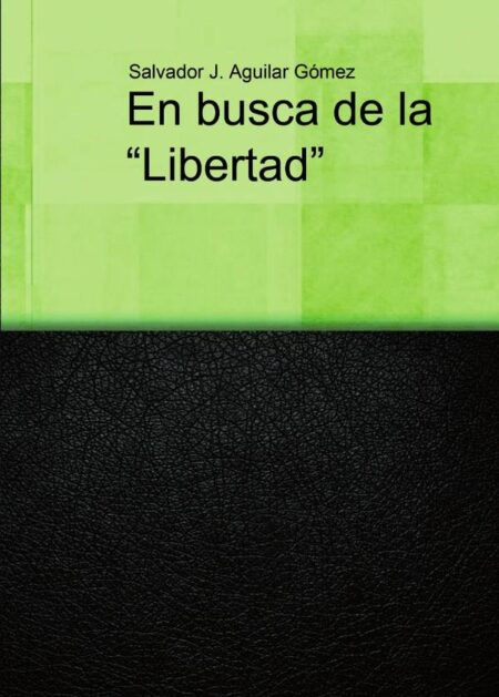 En busca de la "libertad