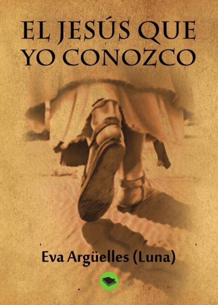 El Jesús que yo conozco