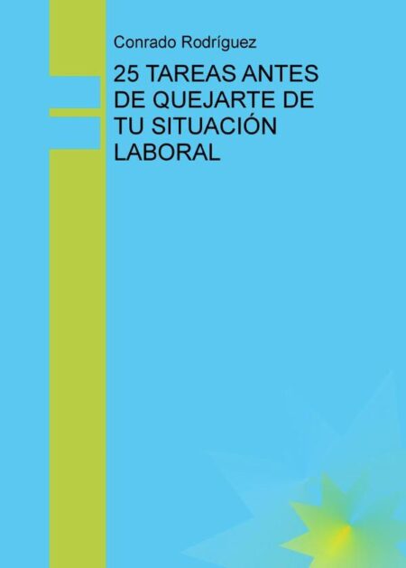 25 tareas antes de quejarte de tu situación laboral