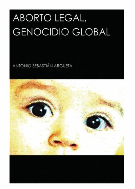 Aborto Legal, Genocidio Global