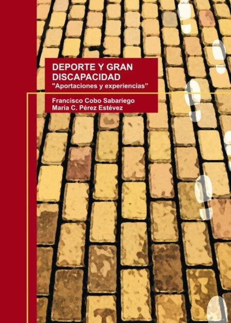 DEPORTE Y GRAN DISCAPACIDAD "Aportaciones y experiencias"