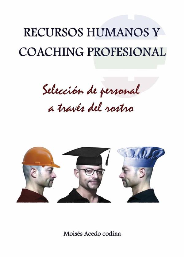 RECURSOS HUMANOS Y COACHING PROFESIONAL - Selección de personal a través del rostro