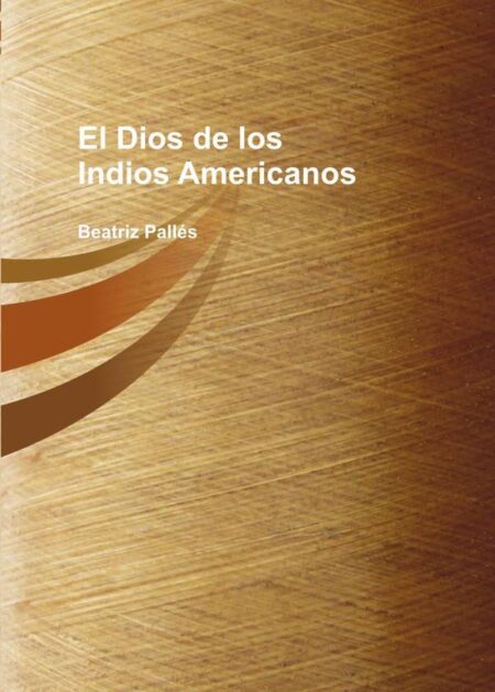 El Dios de los Indios Americanos