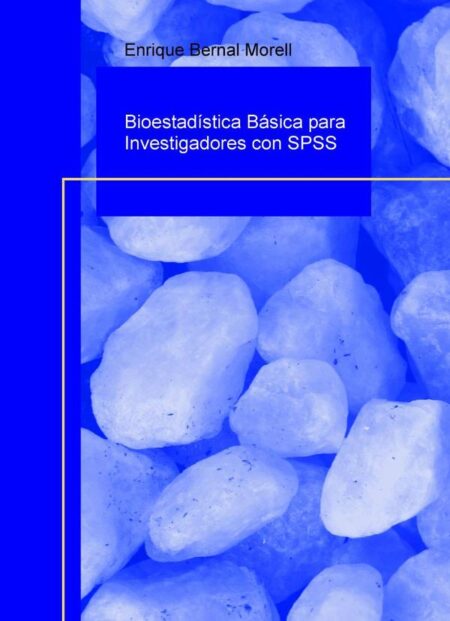 Bioestadística Básica para Investigadores con SPSS.