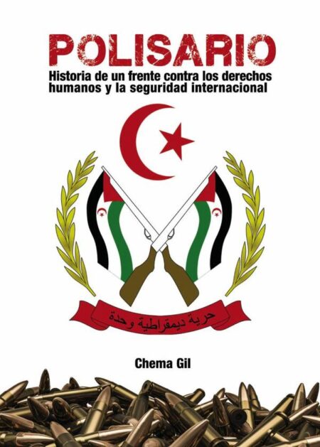 Polisario: Historia de un frente contra los derechos humanos y la seguridad internacional