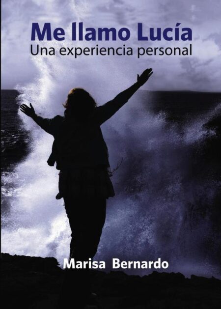 Me llamo Lucía. Una experiencia personal.