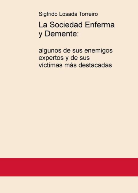 La Sociedad Enferma y Demente: