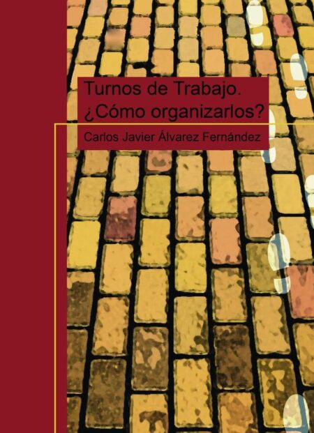 Turnos de trabajo. ¿Cómo organizarlos?
