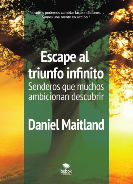 Escape al triunfo infinito Senderos que muchos ambicionan descubrir