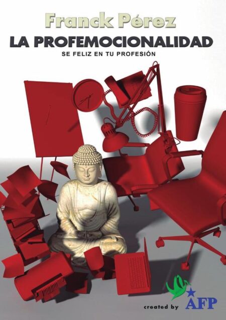 La Profemocionalidad – Sé feliz en tu profesión