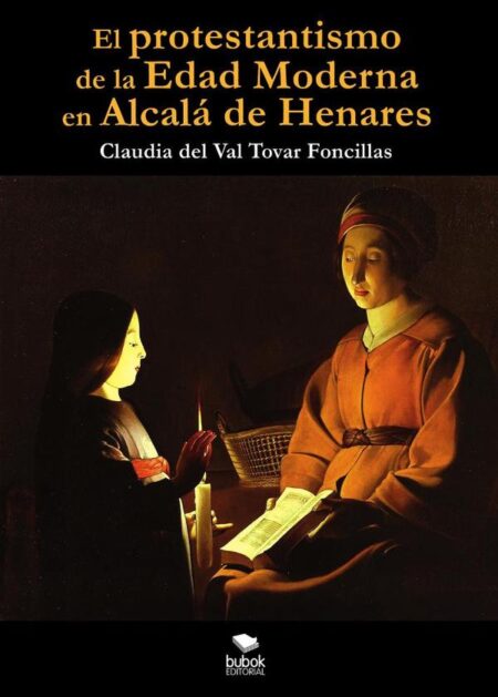 El protestantismo de la Edad Moderna en Alcalá de Henares