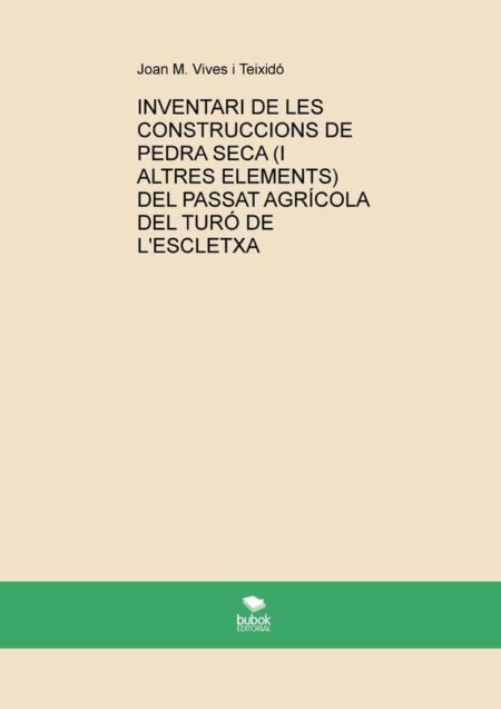 Inventari de les construccions de pedra seca (i altres elements) del passat agrícola del turó de l'escletxa
