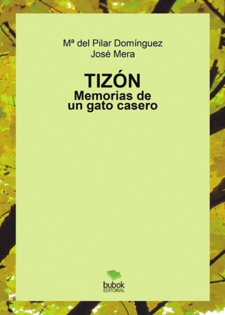 Tizón. Memorias de un gato casero