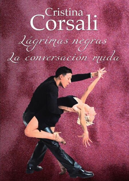 Lágrimas negras. La conversación muda.