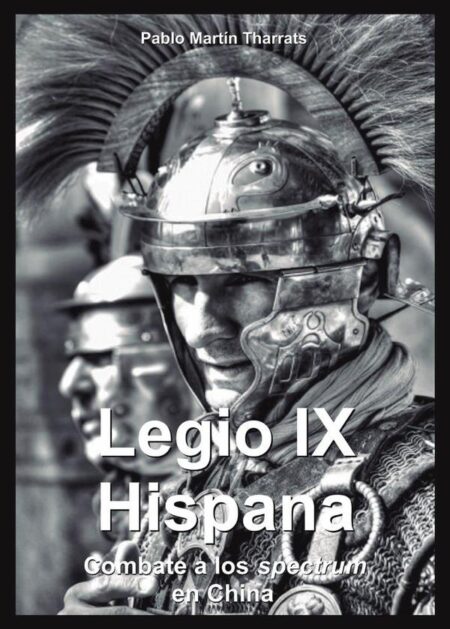 Legio IX Hispana. Combate a los Spectrum en China