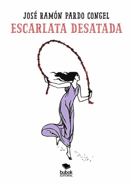 ESCARLATA DESATADA. Poemas desatados