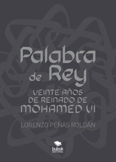 Palabra de Rey. Veinte años de Reinado de Mohamed VI