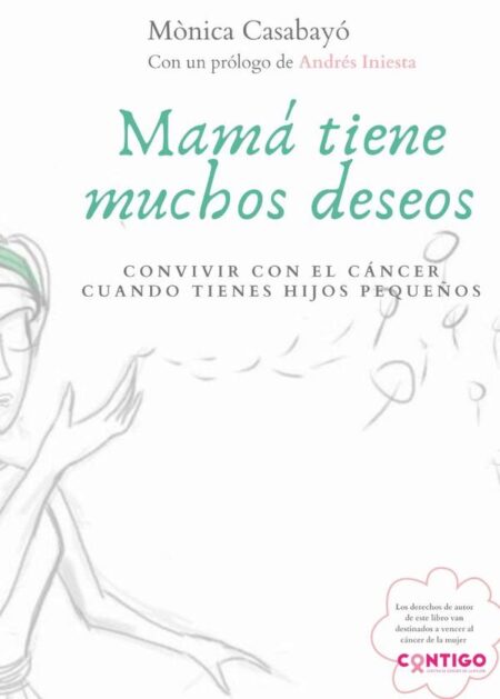 Mamá tiene muchos deseos, convivir con el cáncer cuando tienes hijos pequeños