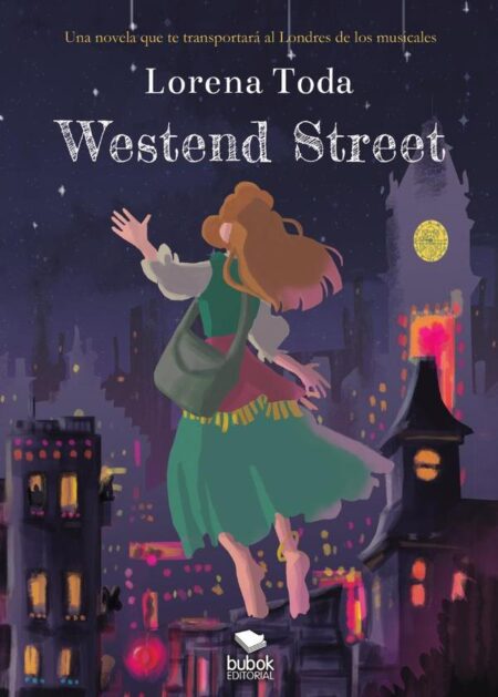 Westend street:Una novela mágica que te trasportará al Londres de los musicales